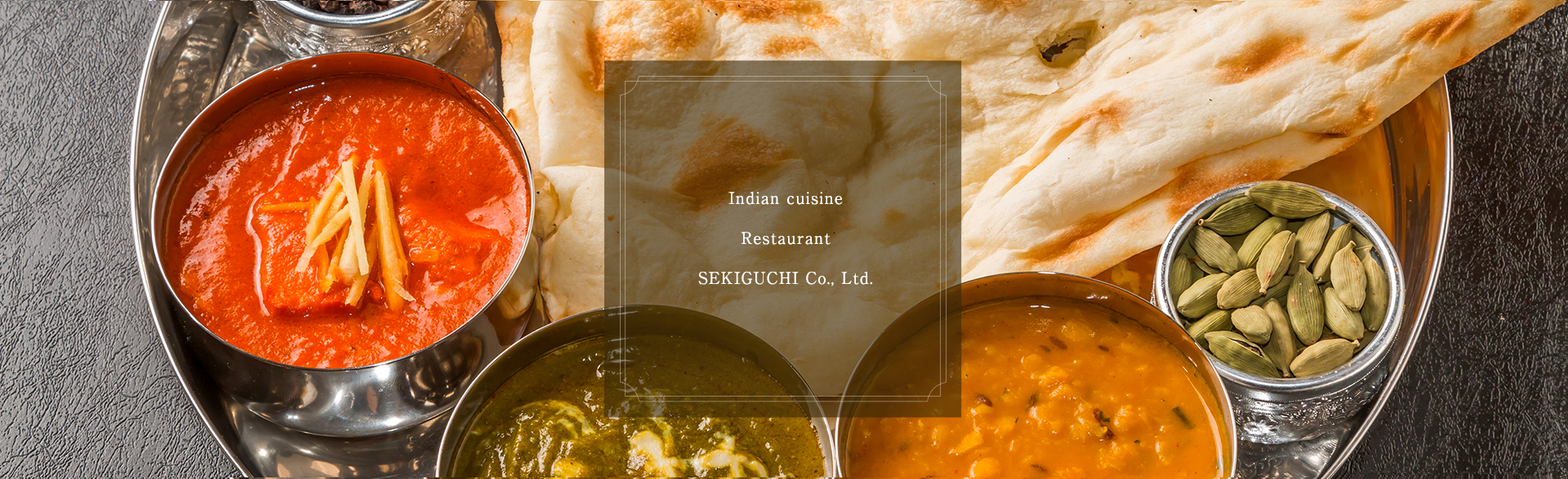 Indian cuisine & Nepalese Restaurant SEKIGUCHI Co., Ltd.